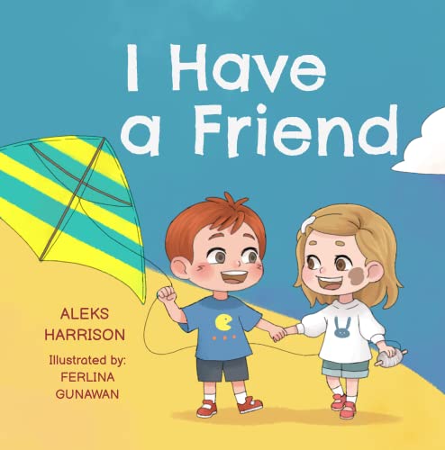 I Have a Friend: Children's Picture Book About Friendship for Preschoo - Epub + Converted Pdf